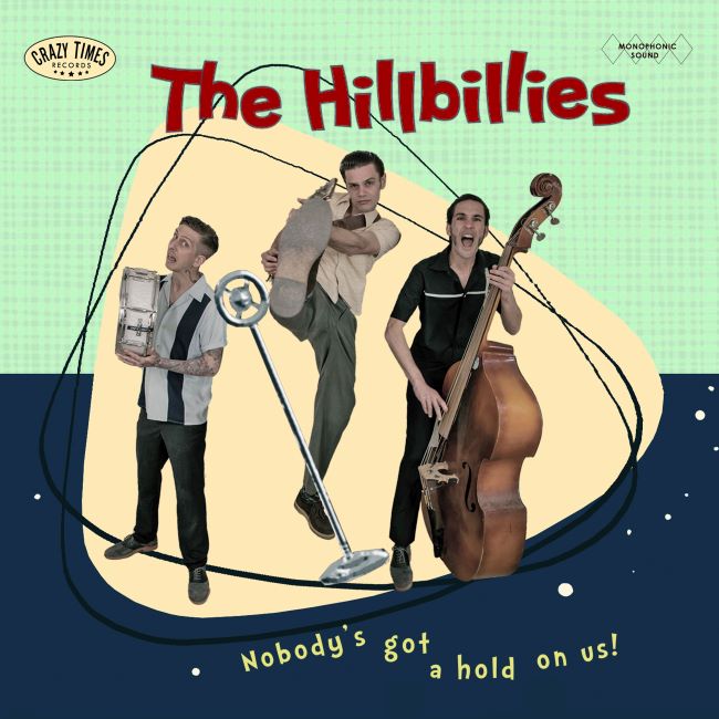 Hillbillies ,The - Nobody's Got A Hold On Us ! (Ltd 10" lp )